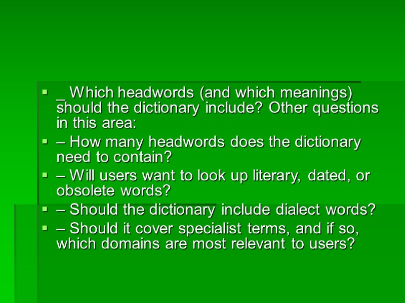 _ Which headwords (and which meanings) should the dictionary include? Other questions in this